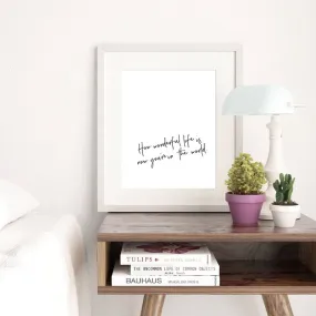 How Wonderful Life Is Quote Wall Art Simple Minimalist Black White Fine Art Canvas Print Typographic Love Quotation Picture For New Baby's Room Wall Decor